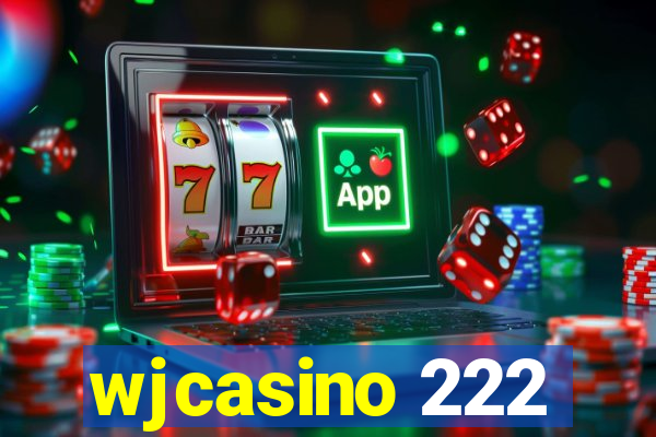 wjcasino 222